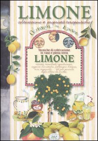 Limone. Coltivazione e proprietà terapeutiche