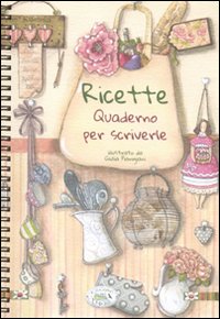Ricette. Quaderno per scriverle