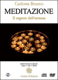 Meditazione. Il segreto dell'essenza