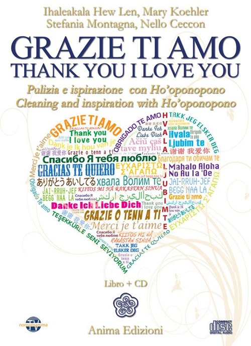 Grazie ti amo. Pulizia e ispirazione con Ho'oponopono. Ediz. italiana e inglese