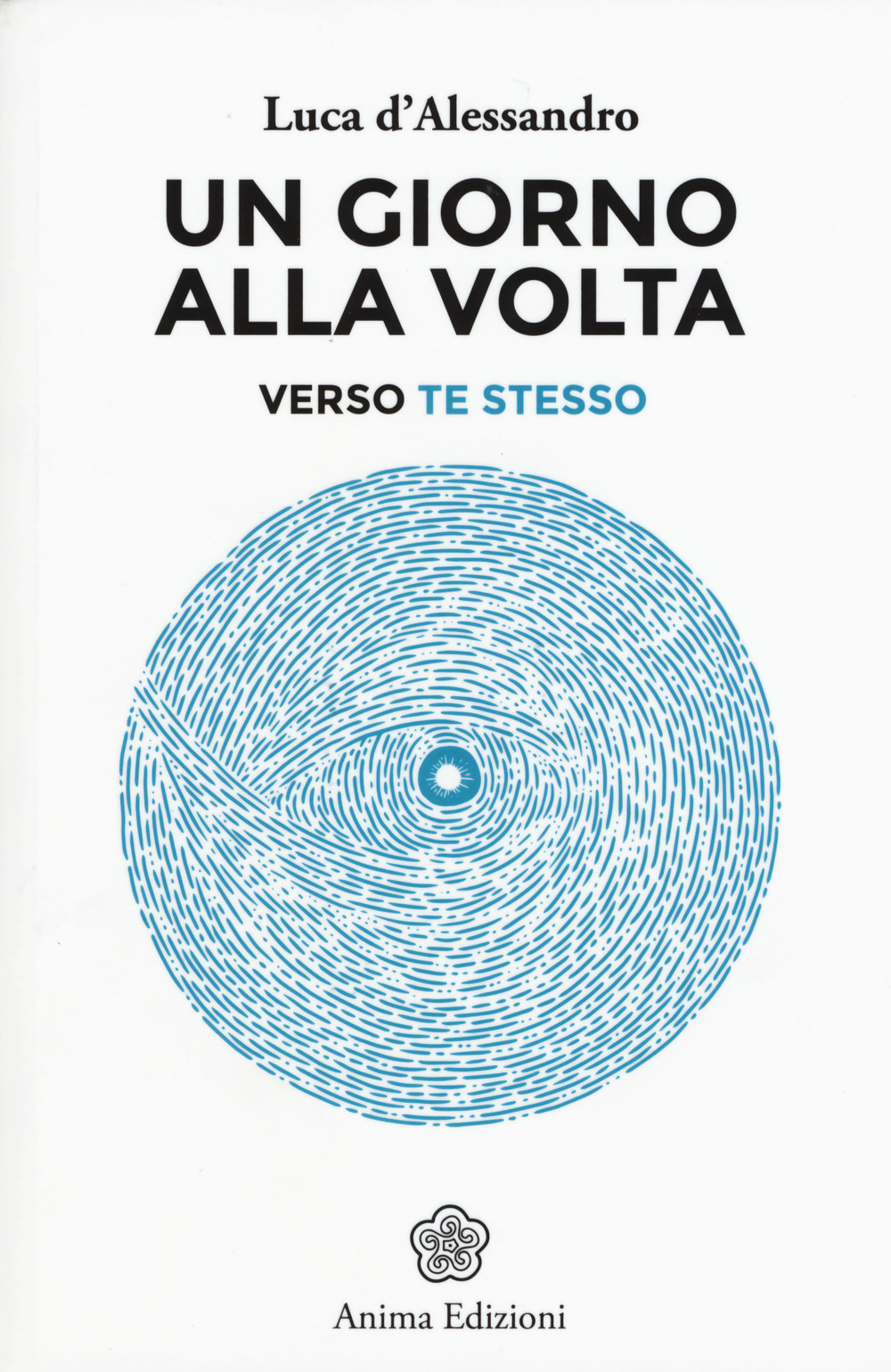 Un giorno alla volta. Verso te stesso