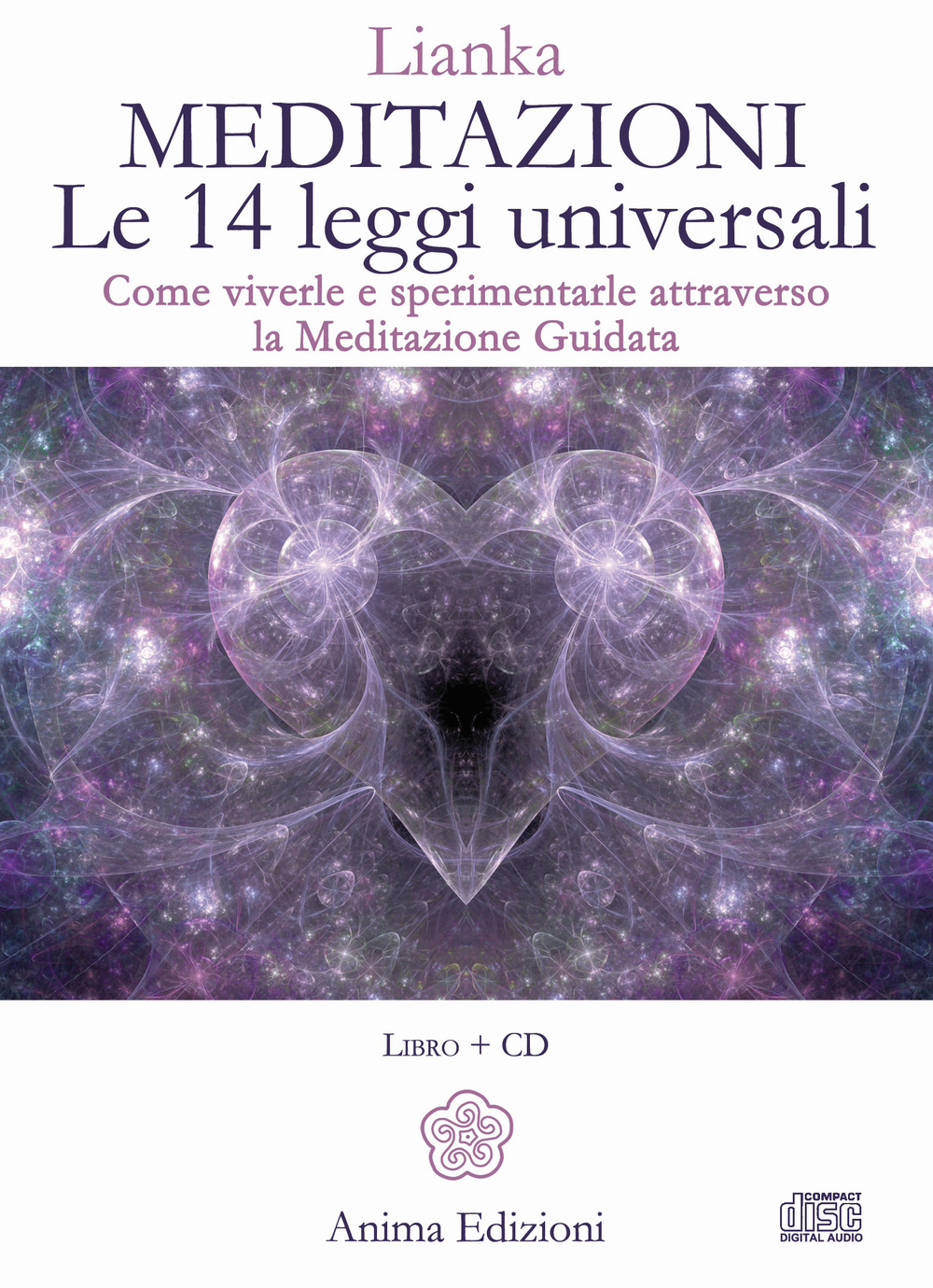 Meditazioni. Le 14 leggi universali. Come viverle e sperimentale attraverso la meditazione guidata