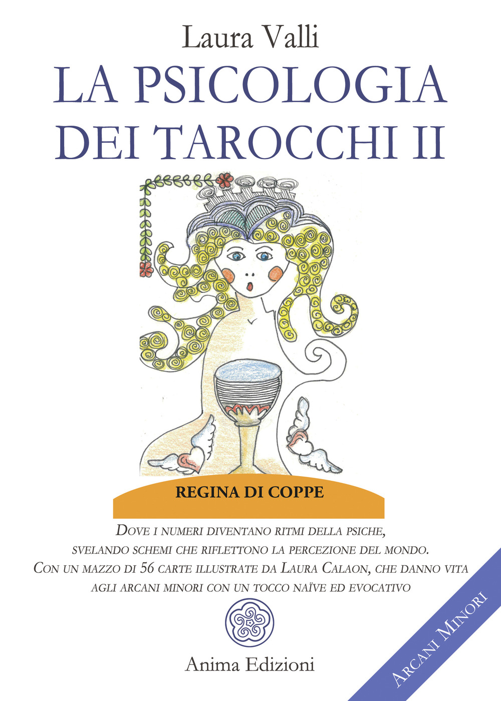 La psicologia dei tarocchi. Dove i numeri diventano ritmi della psiche, svelando schemi che riflettono la percezione del mondo. Arcani minori. Vol. 2