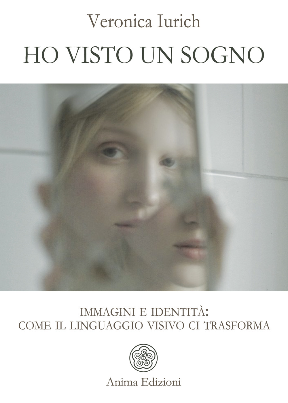 Ho visto un sogno. Immagini e identità: come il linguaggio visivo ci trasforma