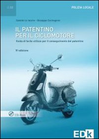 Il patentino per il ciclomotore. Guida di facile utilizzo per il conseguimento del patentino