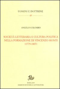 Società letteraria e cultura politica nella formazione di Vincenzo Monti (1779-1807)