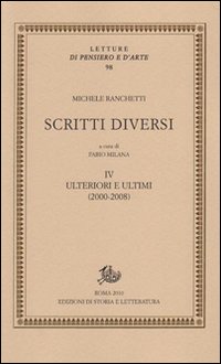 Scritti diversi. Vol. 4: Ulteriori e ultimi (2000-2008)