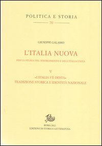 L'Italia nuova per la storia del Risorgimento e dell'Italia unita. Vol. 5: «L'Italia s'è desta». Tradizione storica e identità nazionale