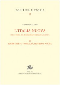 L'Italia nuova per la storia del Risorgimento e dell'Italia unita. Vol. 6: Risorgimento tra realtà, pensiero e azione