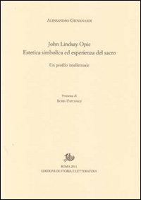 John Lindsay Opie. Estetica simbolica ed esperienza del sacro. Un profilo intellettuale