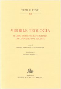 Visibile teologia. Il libro figurato in Italia tra Cinquecento e Seicento