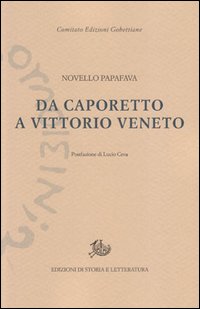 Da Caporetto a Vittorio Veneto