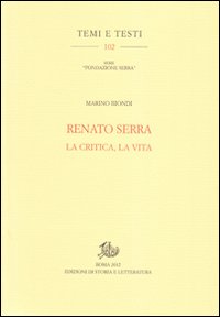 Renato Serra. La critica, la vita