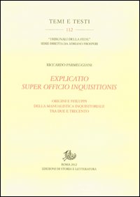 Explicatio super officio inquisitionis. Origini e sviluppi della manualistica inquisitoriale tra Due e Trecento