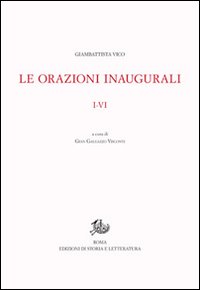 Opere di Giambattista Vico.. Vol. 1: Le orazioni inaugurali I-VI