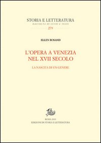 L'opera a Venezia nel XVII secolo. La nascita di un genere