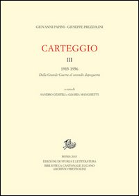 Carteggio. Vol. 3: 1922-1956. Dalla grande guerra al secondo dopoguerra