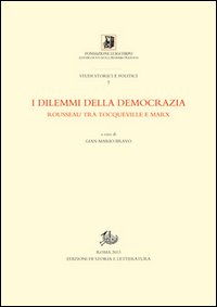 I dilemmi della democrazia. Rousseau tra Tocqueville e Marx