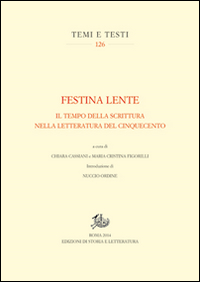 Festina lente. Il tempo della scrittura nella letteratura del Cinquecento