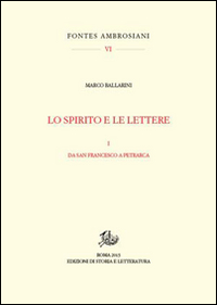 Lo spirito e le lettere. Vol. 1: Da san Francesco a Petrarca