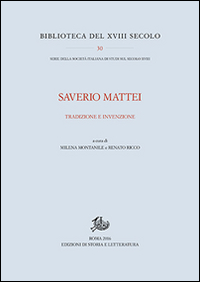 Saverio Mattei. Tradizione ed invenzione