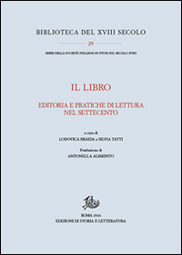 Il libro. Editoria e pratiche di lettura nel Settecento