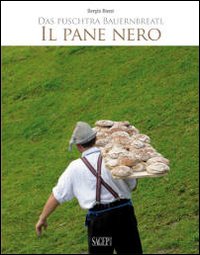 Il pane nero-Das puschtra Bauernbreatl