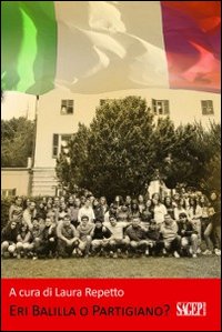 Eri balilla o partigiano? La seconda guerra mondiale vista con gli occhi dei nostro adolescenti