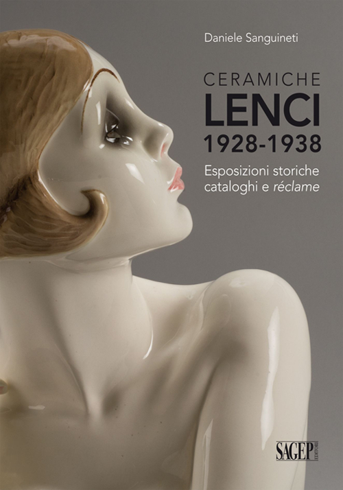 Ceramiche Lenci 1928-1938. Esposizioni storiche, cataloghi e réclame