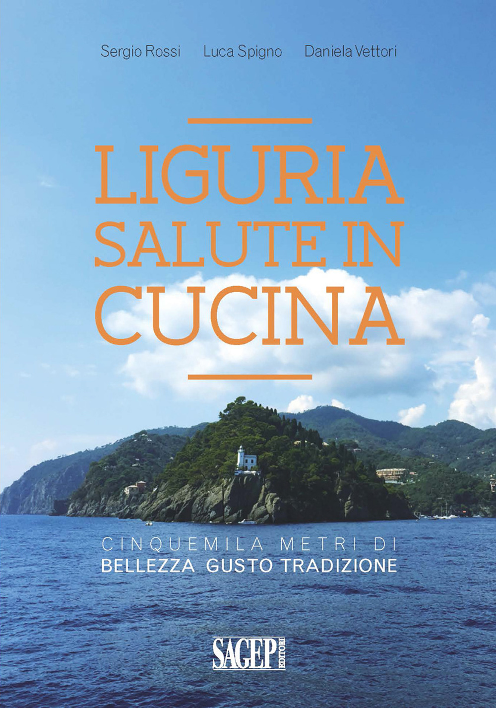 Liguria salute in cucina. Cinquemila metri di bellezza, gusto, tradizione