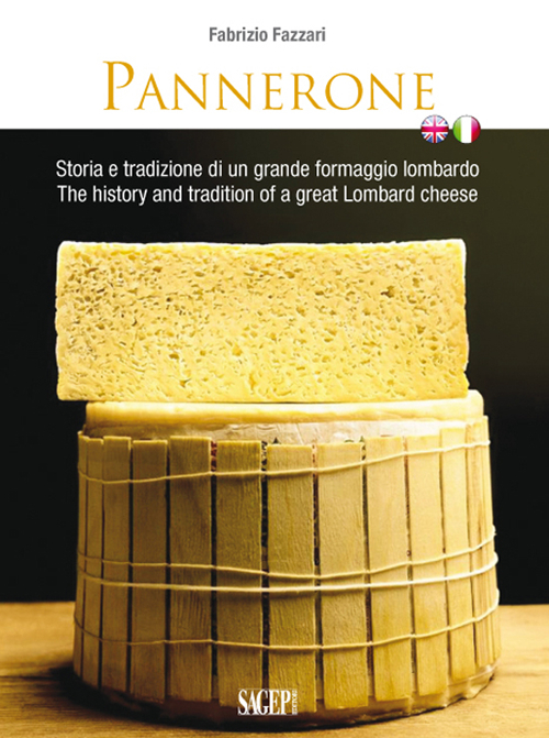 Pannerone. La tradizione del formaggio in Lombardia