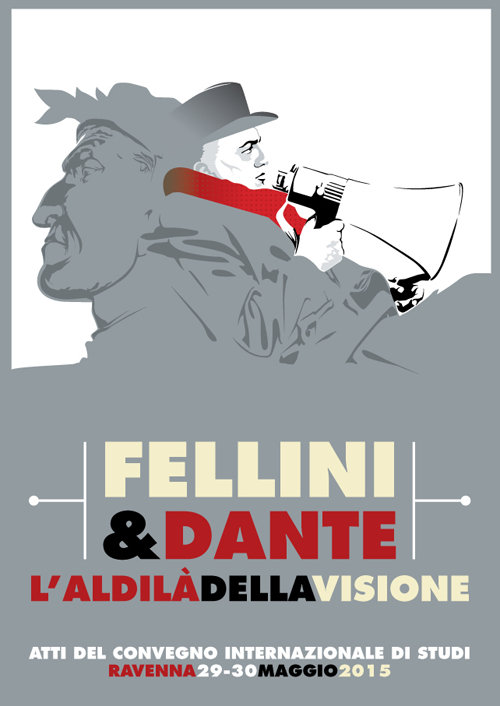 Fellini & Dante. L'aldilà della visione
