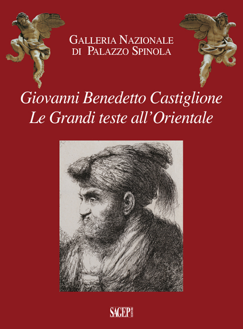 Giovanni Benedetto Castiglione. Le grandi teste all'Orientale