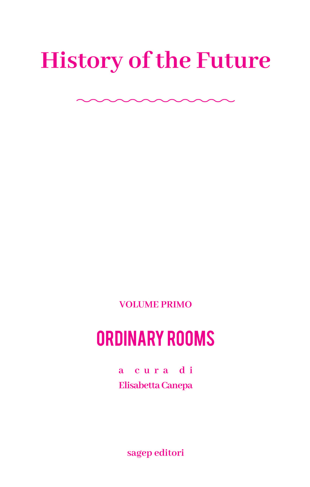 History of the future. Vol. 1: Ordinary rooms