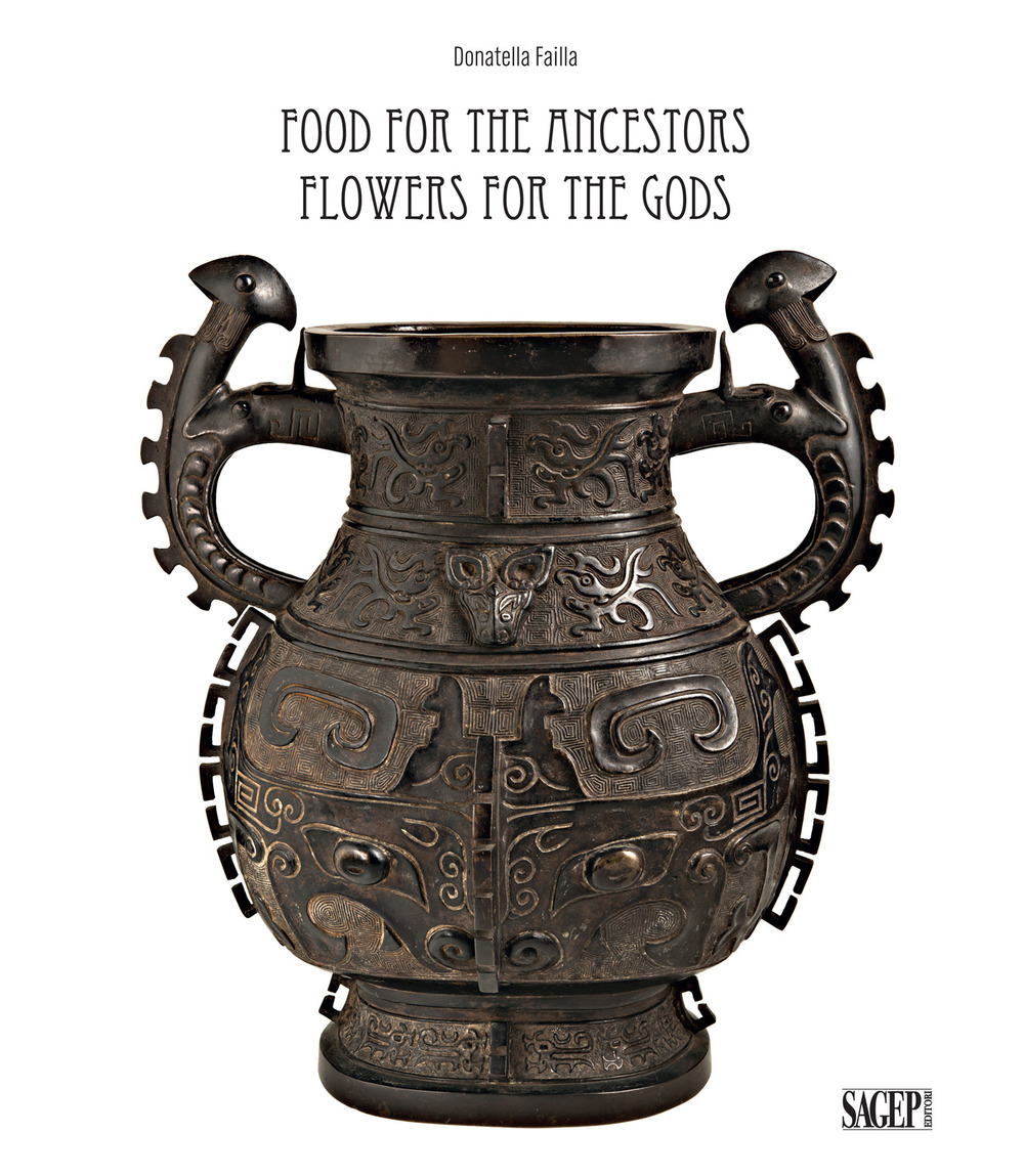 Food for the ancestors, flowers for the Gods. Transformations of archaistic bronzes in China and Japan