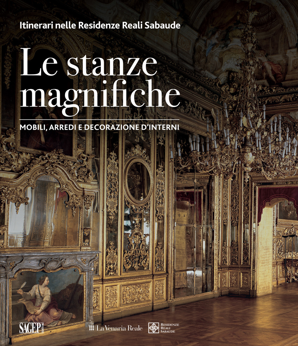 Le stanze magnifiche. Mobili, arredi e decorazione d'interni