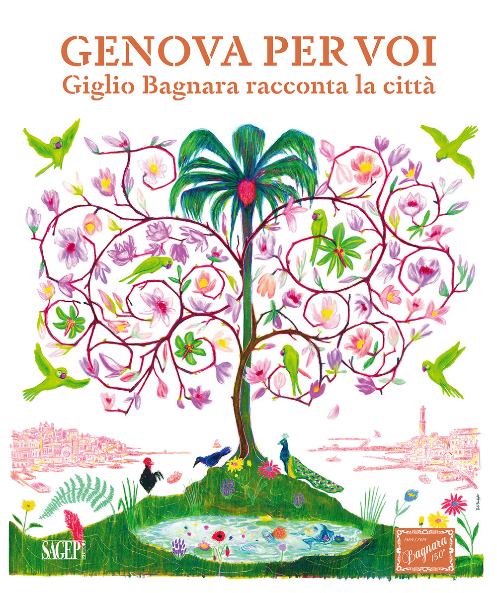 Genova per voi. Giglio Bagnara racconta la sua città