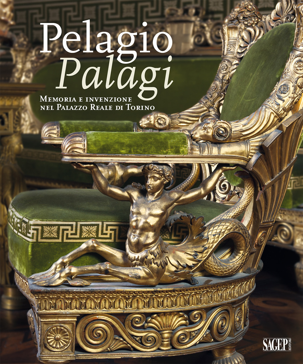Pelagio Pelagi. Memoria e invenzione nel Palazzo Reale di Torino