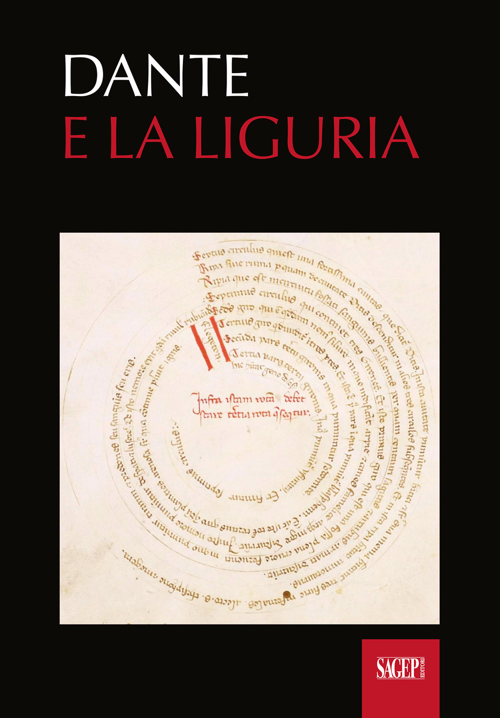 Dante e la Liguria. Manoscritti e immagini del Medioevo