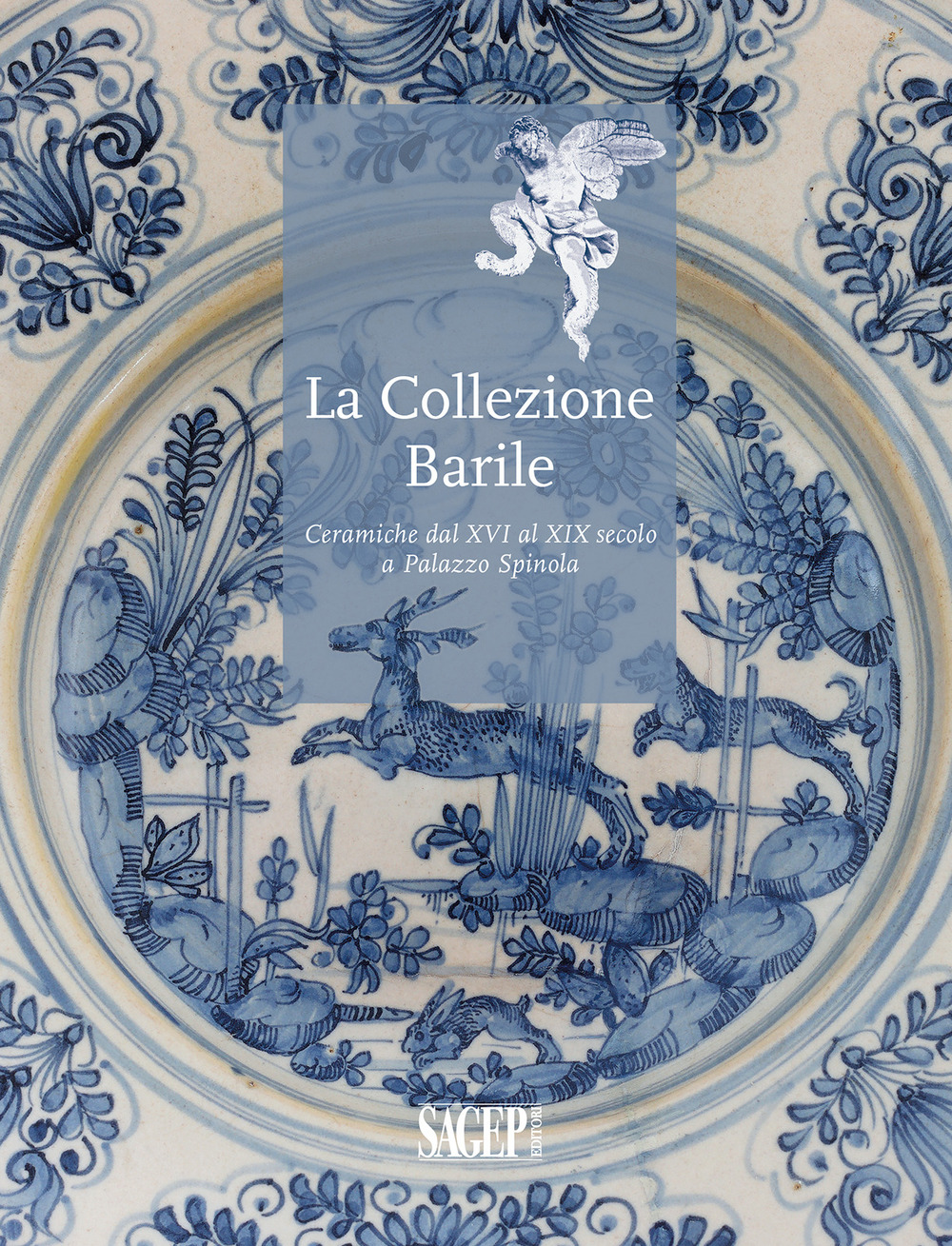 La collezione Barrile. Ceramiche dal XVI al XIX secolo a Palazzo Spinola
