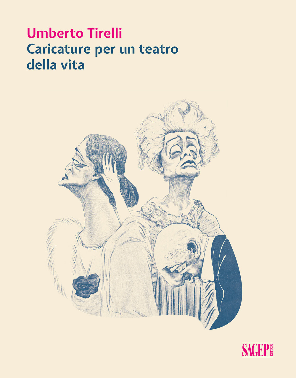 Umberto Tirelli. Caricature per un teatro della vita