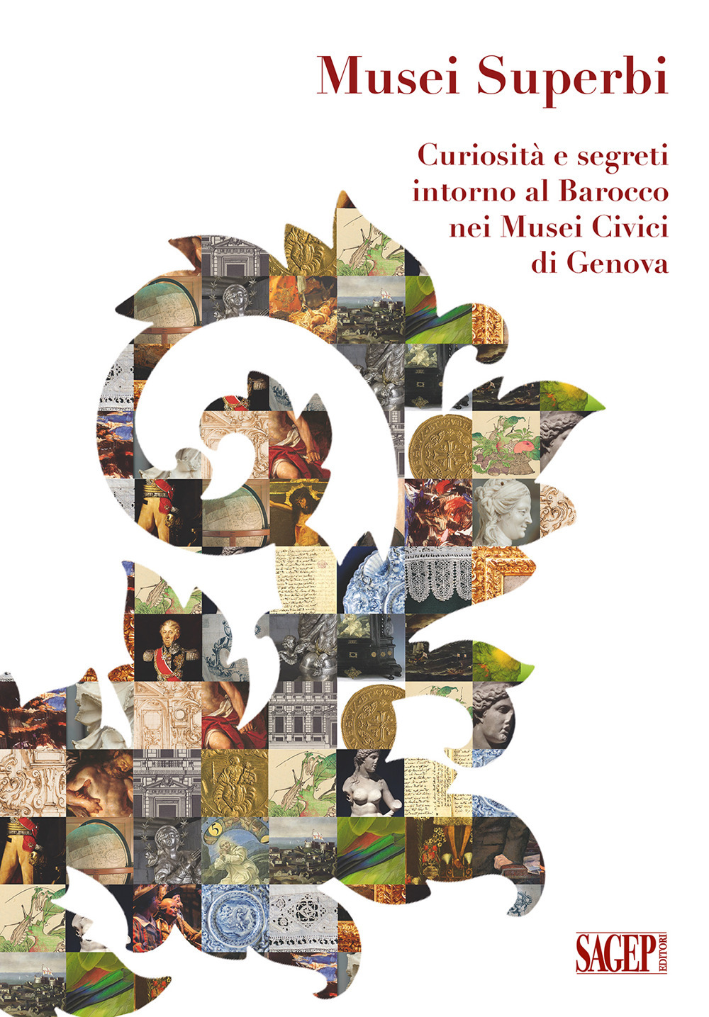 Musei superbi. Curiosità e segreti intorno al Barocco nei Musei Civici di Genova