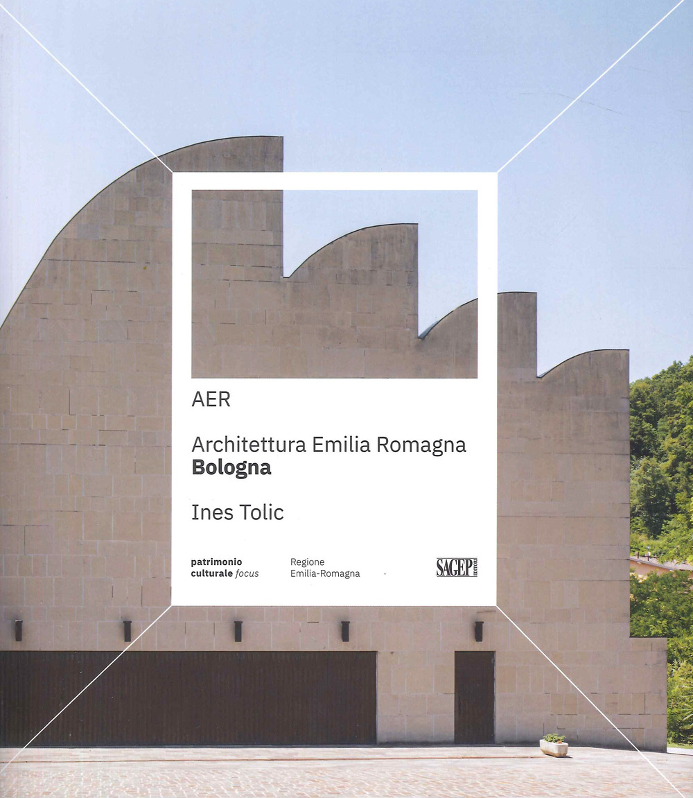 AER. Architettura Emilia Romagna. Bologna