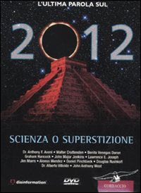 2012. Scienza o superstizione. DVD
