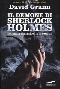 Il demone di Sherlock Holmes. Storie di ossessione e di omicidi
