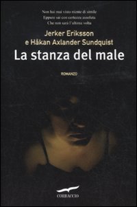 La stanza del male