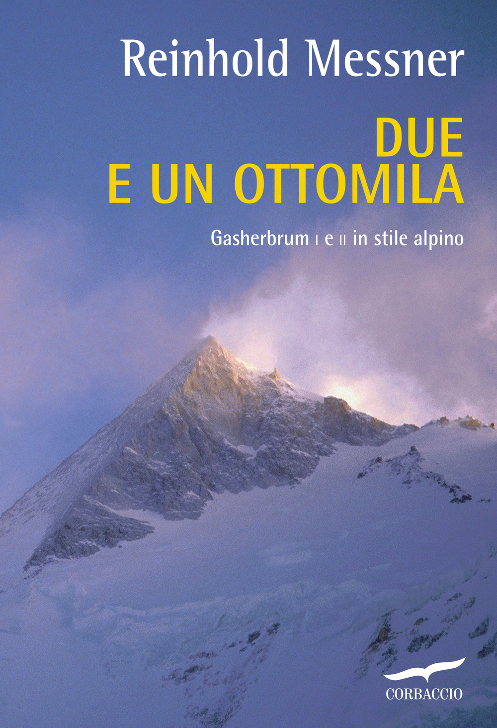 Due e un ottomila. Gasherbrum I e II in stile alpino