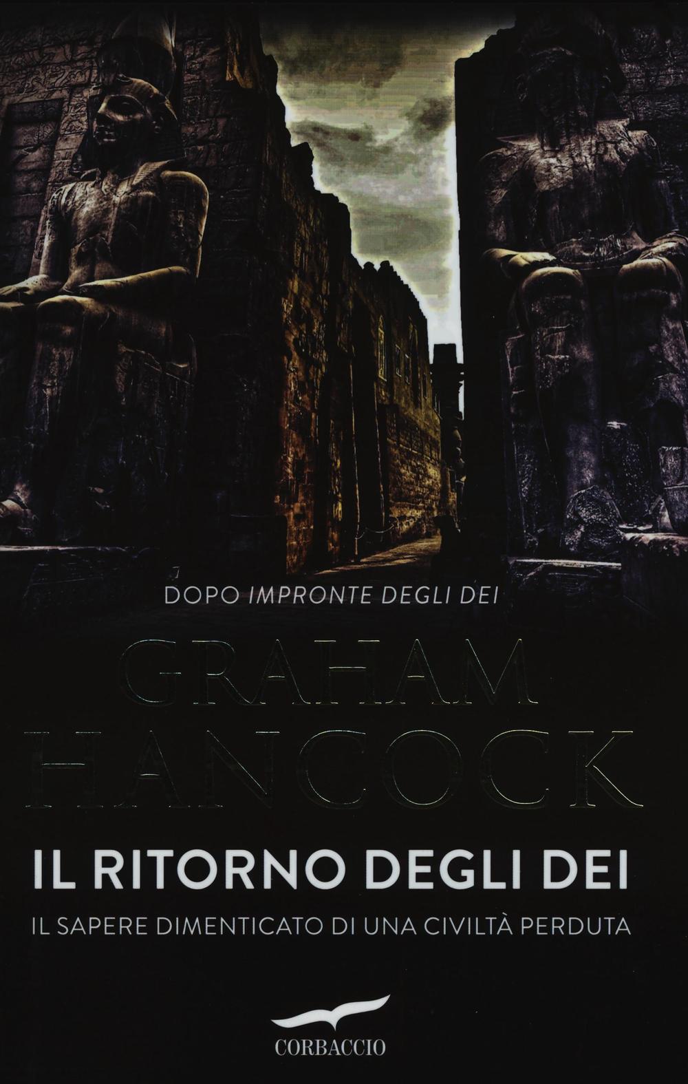 Il ritorno degli dei. Il sapere dimenticato di una civiltà perduta
