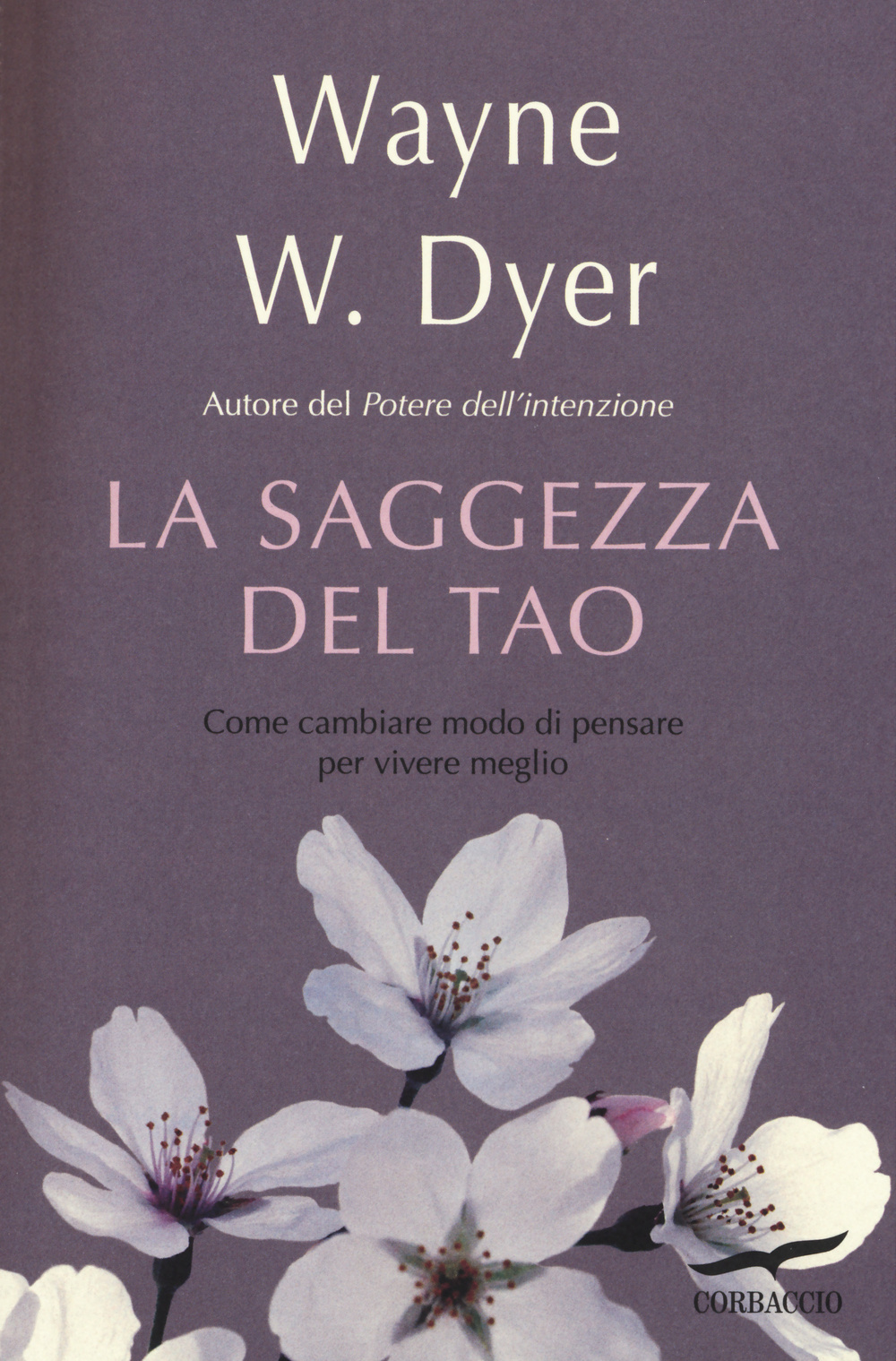 La saggezza del tao. Come cambiare modo di pensare per vivere meglio