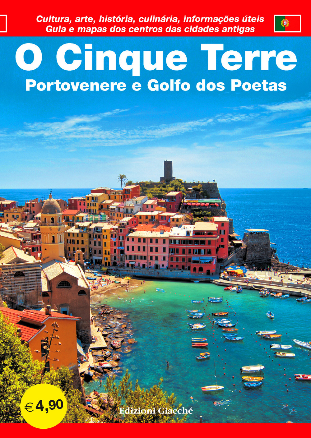 O Cinque Terre. Portovenere e Golfo dos Poetas. Guia e mapas dos centros das cidades antigas. Cultura, arte, história, culinária, informaçöes úteis